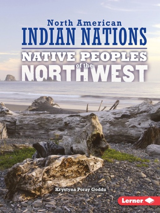 Title details for Native Peoples of the Northwest by Krystyna Poray Goddu - Available